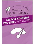 25 x mit Kindern die Bibel reflektieren [2]