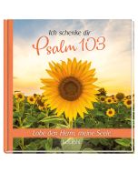 Ich schenke dir Psalm 103