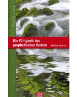 Die Fähigkeit des prophetischen Redens