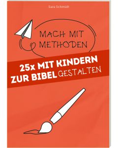 25 x mit Kindern zur Bibel gestalten [6]