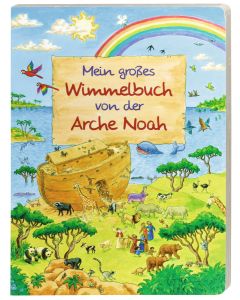 Mein großes Wimmelbuch von der Arche Noah