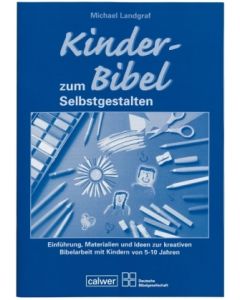 Begleitheft zur "Kinder-Bibel zum Selbstgestalten"