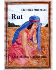 Ruth - Ein biblisches Kindermusical
