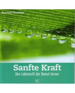 Sanfte Kraft
