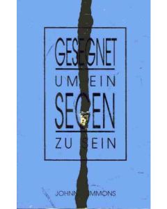 Gesegnet, um ein Segen zu sein