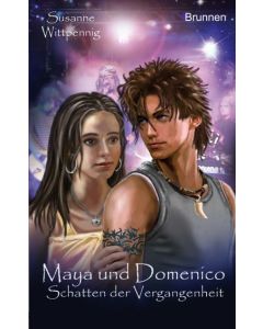 Maya und Domenico - Schatten der Vergangenheit