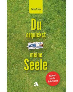 Du erquickst meine Seele