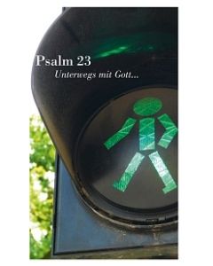 Psalm 23. Unterwegs mit Gott. - Leporello