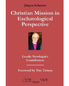 Christian Mission in Eschatological Perspektive
