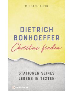 Dietrich Bonhoeffer - Christus finden