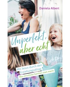 Unperfekt, aber echt