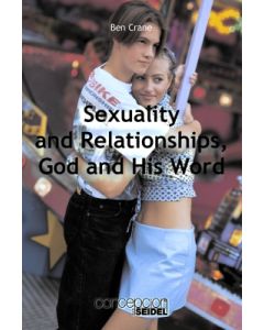 Sexuality and Relationships, God and His Word