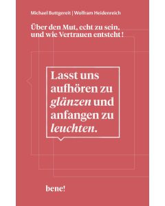 Lasst uns aufhören zu glänzen und anfangen zu leuchten