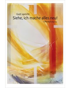 Kunstdruck 63 x 92 cm 'Siehe, ich mache alles neu!          Offenbarung 21,5'
