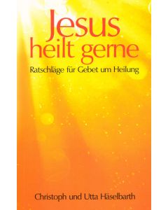 Jesus heilt gerne