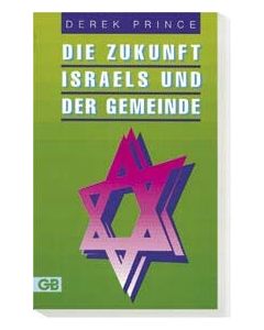 Die Zukunft Israels und der Gemeinde