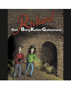 Richard - Das BurgKellerGeheimnis (MP3-CD)