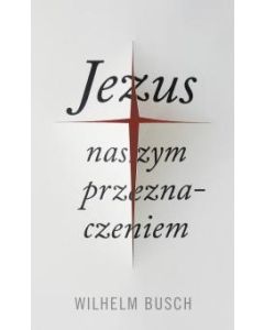 Jesus unser Schicksal - polnisch (gekürzte Ausgabe)