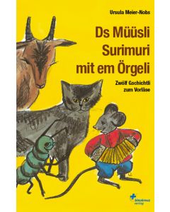 Ds Müüsli Surimuri mit em Örgeli