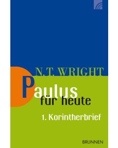 Paulus für heute - 1. Korintherbrief