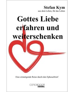 Gottes Liebe erfahren und weiterschenken