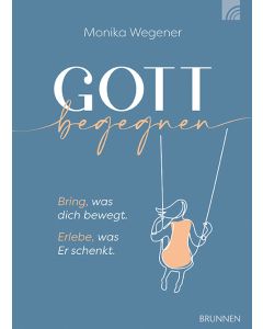 Gott begegnen