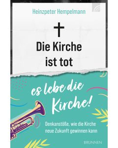 Die Kirche ist tot - es lebe die Kirche