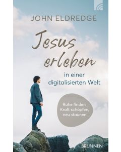 Jesus erleben in einer digitalisierten Welt