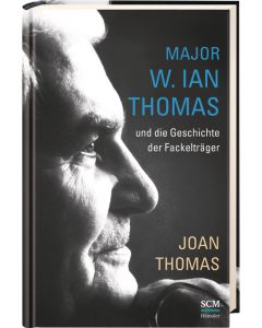 Major W. Ian Thomas und die Geschichte der Fackelträger