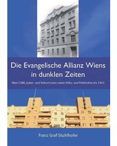 Die Evangelische Allianz Wiens in dunklen Zeiten