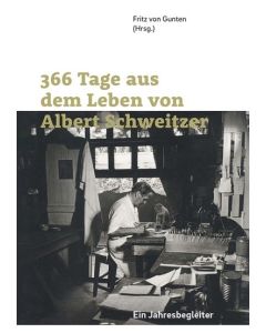 366 Tage aus dem Leben von Albert Schweitzer