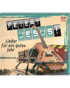 Feiert Jesus! - Lieder für ein gutes Jahr 2017