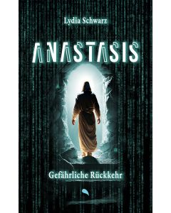 Anastasis: Gefährliche Rückkehr