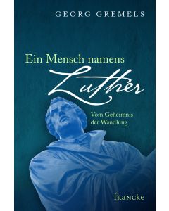 Ein Mensch namens Luther