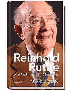 Reinhold Ruthe: Mit Gott für den Menschen