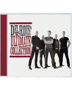 Delirious? Ultimate Collection