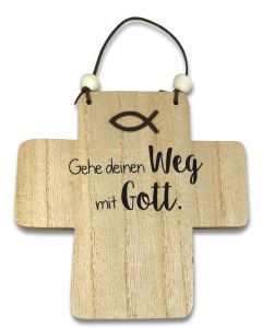 Holzkreuz "Gehe deinen Weg mit Gott."