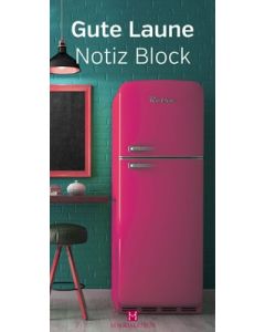 Gute Laune Notiz Block "Kühlschrank"