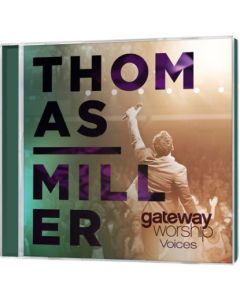 Gateway Worship Voices feat. Thomas Miller