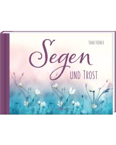 Segen und Trost