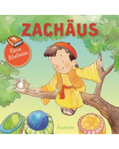 Kleine Bibelhelden - Zachäus