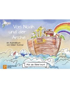 Mal die Bibel bunt - Von Noah und der Arche