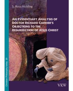 An Evidentiary Analysis of Doctor Richard Carrier’s Objections...