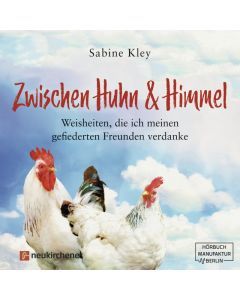 Zwischen Huhn und Himmel - Hörbuch