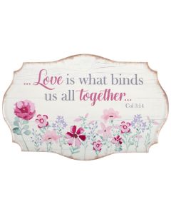 Metallschild "Love is what binds"