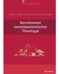 Kernthemen der Neutestamentlichen Theologie