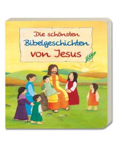 Die schönsten Bibelgeschichten von Jesus