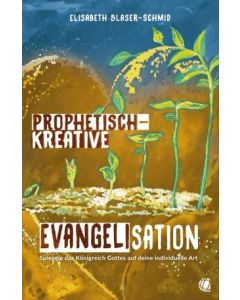 Prophetisch-kreative Evangelisation