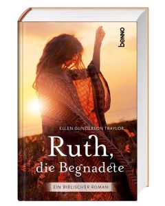 Ruth, die Begnadete