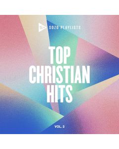 SOZO Playlists: Top Christian Hits Volume 2